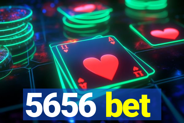 5656 bet